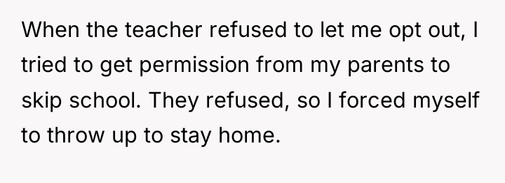 When the teacher refused to let me opt out, I...