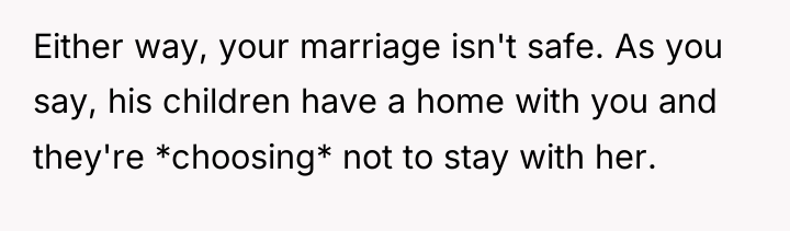 Either way, your marriage isn't safe. As you say, his...
