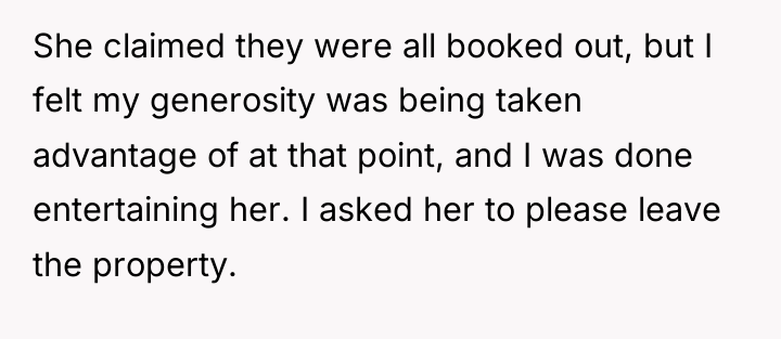 She claimed they were all booked out, but I felt...