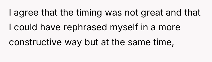 I agree that the timing was not great and that...