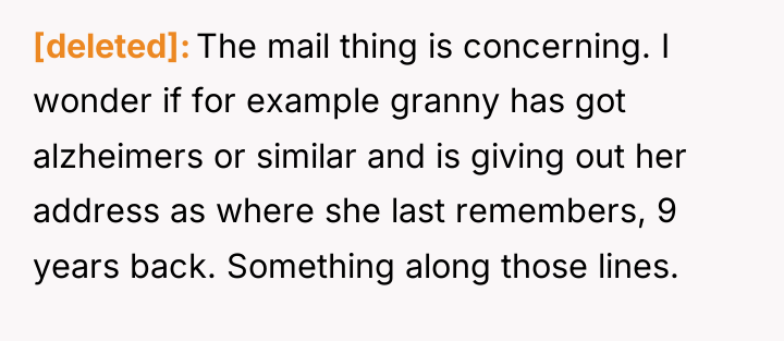 [deleted] The mail thing is concerning. I wonder if for...