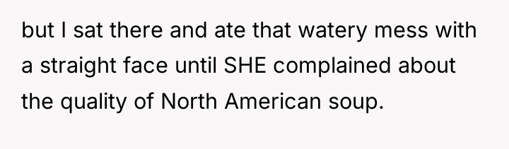 but I sat there and ate that watery mess with...