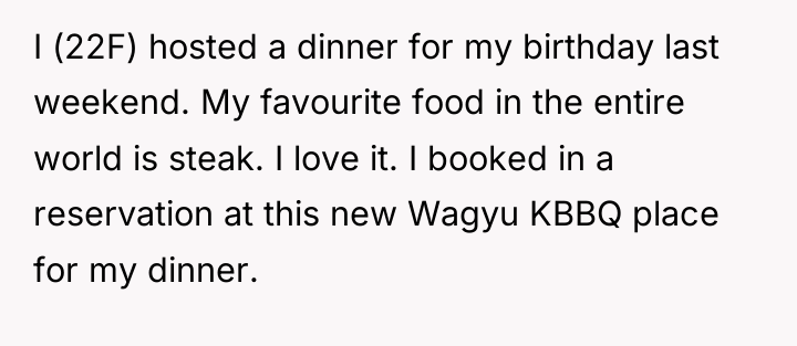 I (22F) hosted a dinner for my birthday last weekend....