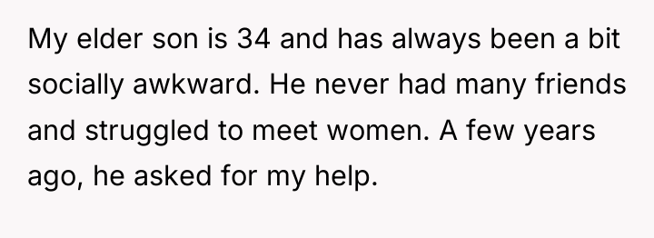 My elder son is 34 and has always been a...