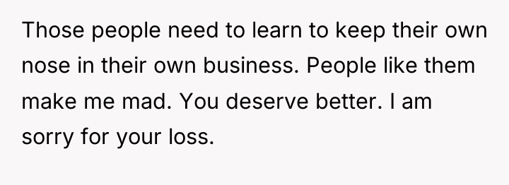 Those people need to learn to keep their own nose...