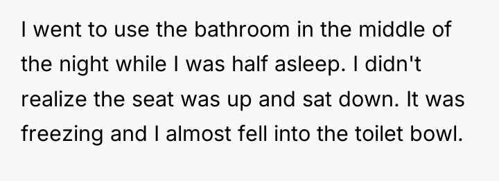 I went to use the bathroom in the middle of...