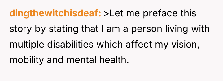 dingthewitchisdeaf >Let me preface this story by stating that I...