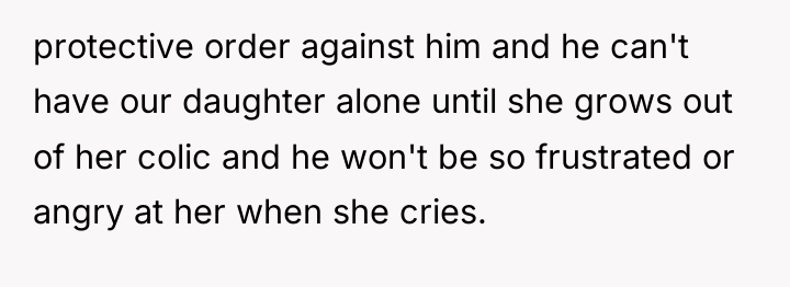 protective order against him and he can't have our daughter...