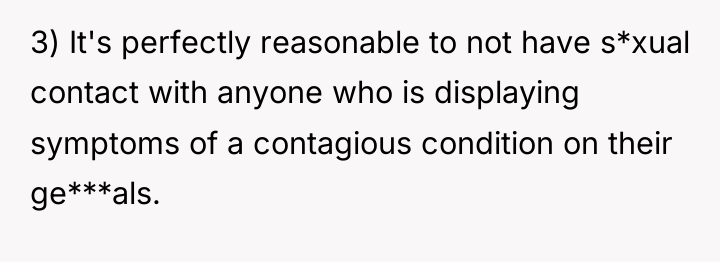 3) It's perfectly reasonable to not have s*xual contact with...