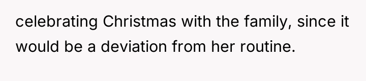 celebrating Christmas with the family, since it would be a...