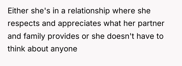 Either she's in a relationship where she respects and appreciates...