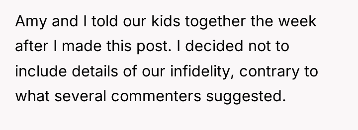 Amy and I told our kids together the week after...