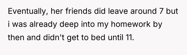Eventually, her friends did leave around 7 but i was...