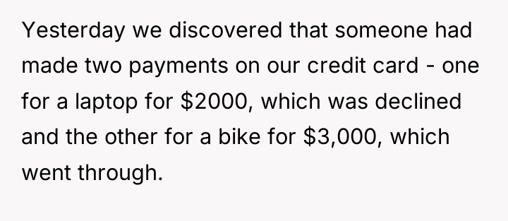 Yesterday we discovered that someone had made two payments on...