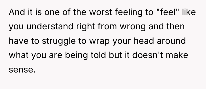 And it is one of the worst feeling to "feel"...