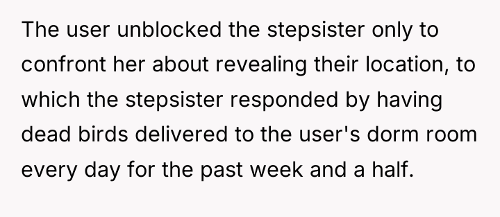 The user unblocked the stepsister only to confront her about...