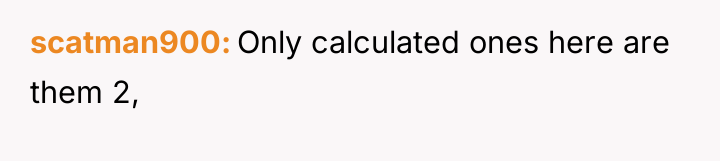 scatman900 Only calculated ones here are them 2,