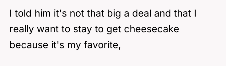 I told him it's not that big a deal and...