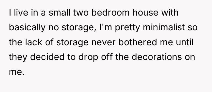 I live in a small two bedroom house with basically...