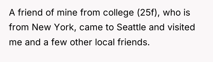 A friend of mine from college (25f), who is from...