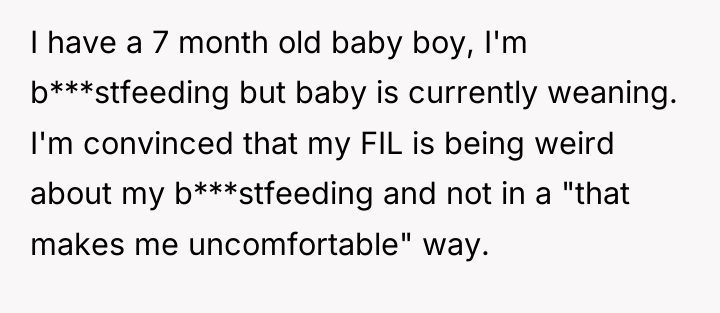 I have a 7 month old baby boy, I'm b***stfeeding...