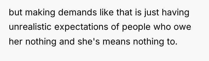 but making demands like that is just having unrealistic expectations...