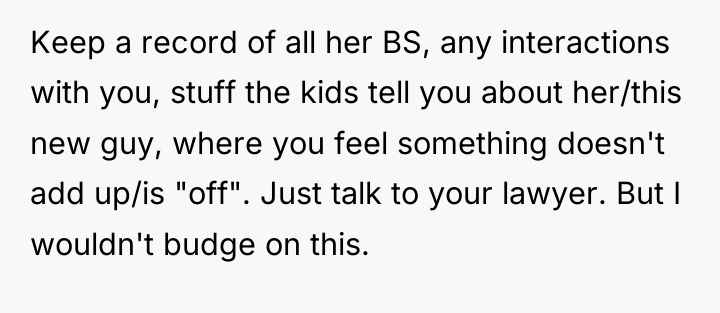 Keep a record of all her BS, any interactions with...