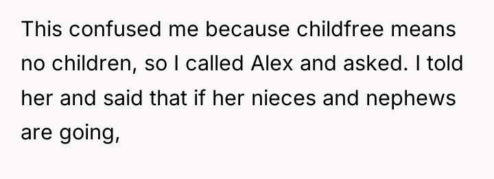 This confused me because childfree means no children, so I...