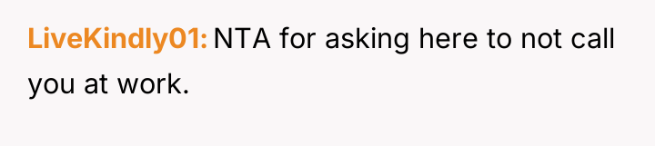 LiveKindly01 NTA for asking here to not call you at...
