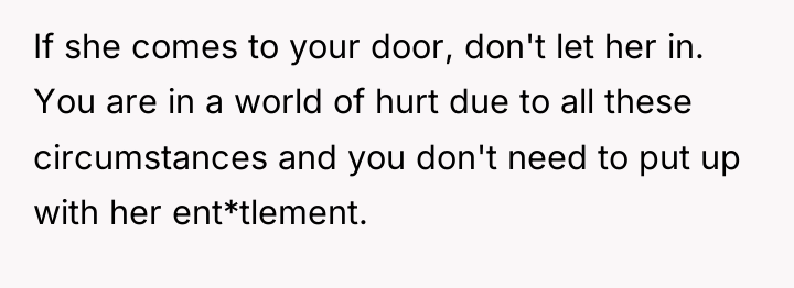 If she comes to your door, don't let her in....