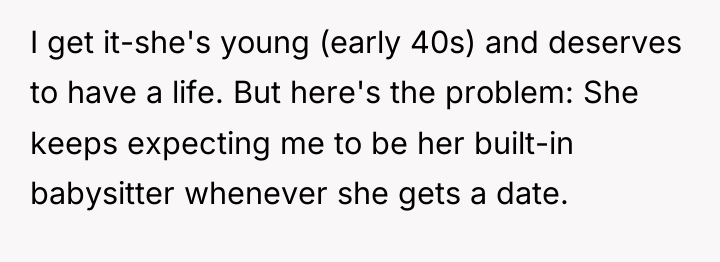 I get it-she's young (early 40s) and deserves to have...