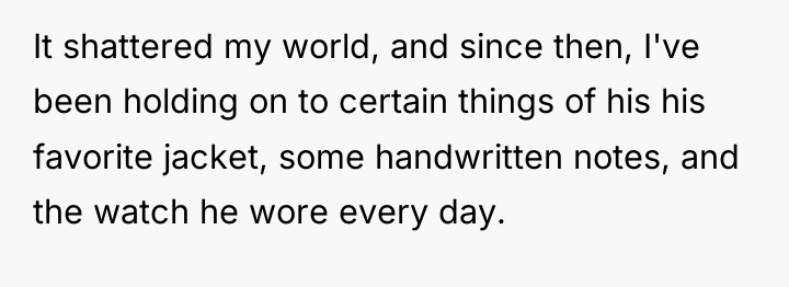 It shattered my world, and since then, I've been holding...