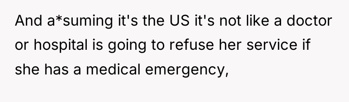 And a*suming it's the US it's not like a doctor...