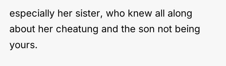 especially her sister, who knew all along about her cheatung...