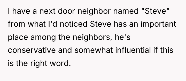 I have a next door neighbor named "Steve" from what...