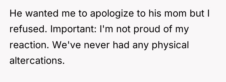 He wanted me to apologize to his mom but I...