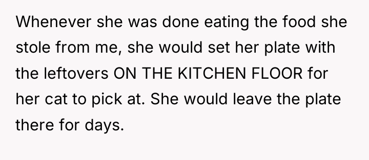 Whenever she was done eating the food she stole from...