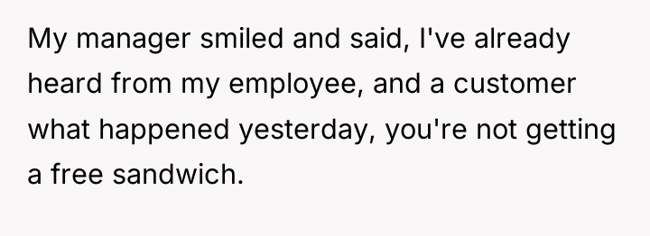 My manager smiled and said, I've already heard from my...
