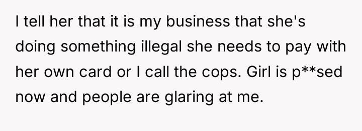 I tell her that it is my business that she's...