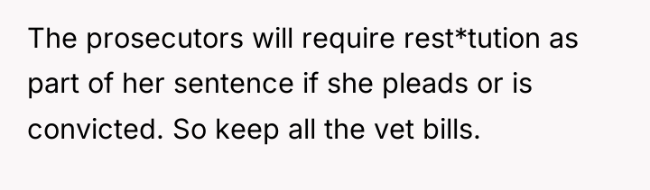The prosecutors will require rest*tution as part of her sentence...