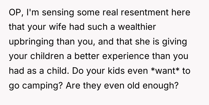 OP, I'm sensing some real resentment here that your wife...