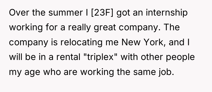 Over the summer I [23F] got an internship working for...