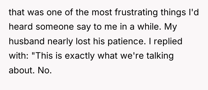 that was one of the most frustrating things I'd heard...