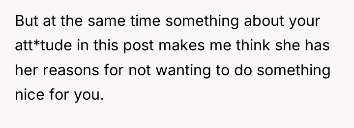 But at the same time something about your att*tude in...