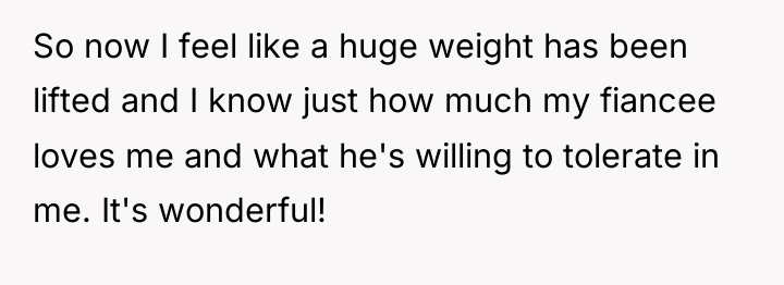 So now I feel like a huge weight has been...