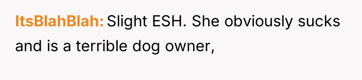 ItsBlahBlah Slight ESH. She obviously sucks and is a terrible...