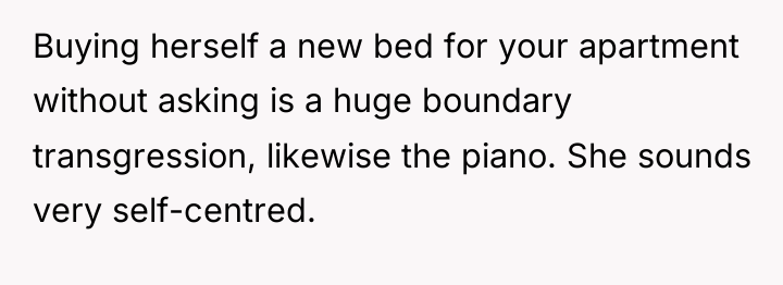 Buying herself a new bed for your apartment without asking...
