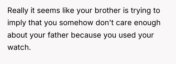Really it seems like your brother is trying to imply...