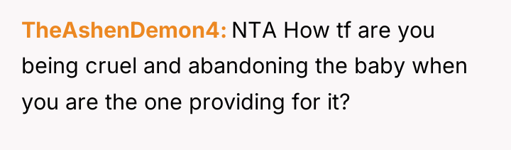 TheAshenDemon4 NTA How tf are you being cruel and abandoning...