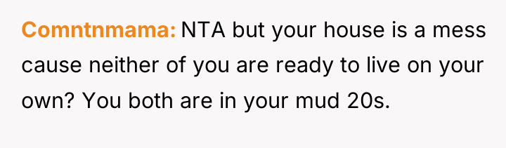 Comntnmama NTA but your house is a mess cause neither...